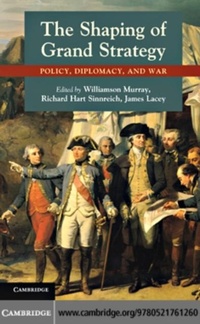 Enlarge image Cover: The Shaping of Grand Strategy - Cambridge University Press