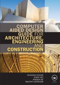 Abbildung von: Computer Aided Design Guide for Architecture, Engineering and Construction - Routledge