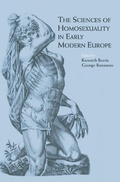 Cover: The Sciences of Homosexuality in Early Modern Europe - Routledge