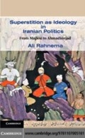 Cover: Superstition as Ideology in Iranian Politics - Cambridge University Press