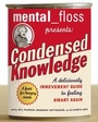 Cover: Mental Floss Presents Condensed Knowledge - HarperCollins