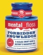 Cover: mental floss presents Forbidden Knowledge - HarperCollins
