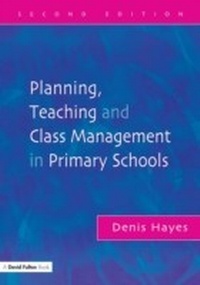 Enlarge image Cover: Planning, Teaching and Class Management in Primary Schools - David Fulton Publishers Ltd