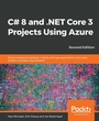 Cover: C# 8 and .NET Core 3 Projects Using Azure - Packt Publishing Limited
