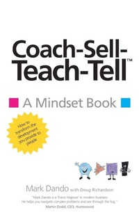 Enlarge image Cover: Coach-Sell-Teach-Tell (TM) - SilverWood Books Ltd