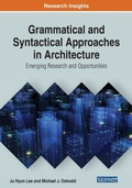 Cover: Grammatical and Syntactical Approaches in Architecture: Emerging Research and Opportunities - Business Science Reference