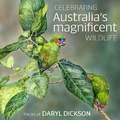Cover: Celebrating Australia's Magnificent Wildlife - Exisle Publishing