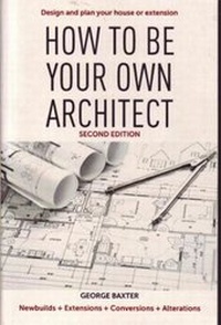 Enlarge image Cover: How to Be Your Own Architect - Ovolo Publishing Ltd
