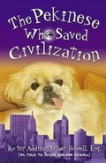 Cover: The Pekinese Who Saved Civilization - Howell Canyon Press