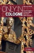 Cover: Only in Cologne - The Urban Explorer