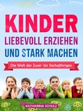 Cover: Kinder liebevoll erziehen und stark machen - Fa. Ronny Quaas