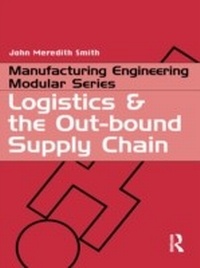 Abbildung von: Logistics and the Out-bound Supply Chain - Routledge