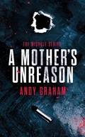 Cover: A Mother's Unreason (The Misrule, #3) - Andy Graham