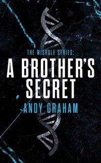 Enlarge image Cover: A Brother's Secret (The Misrule, #2) - Andy Graham