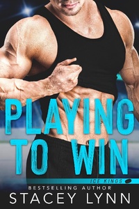 Enlarge image Cover: Playing To Win (Ice Kings) - Stacey Lynn