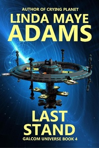 Enlarge image Cover: Last Stand (GALCOM Universe, #4) - GALCOM Universe