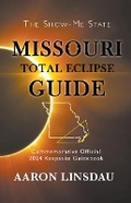 Cover: Missouri Total Eclipse Guide (2024 Total Eclipse Guide Series) - 2024 Total Eclipse Guide Series