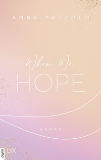 Abbildung von: When We Hope - LYX