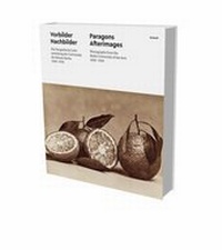 Abbildung von: Vorbilder Nachbilder. Die fotografische Lehrsammlung der Universität der Künste Berlin 1850-1930 - Snoeck