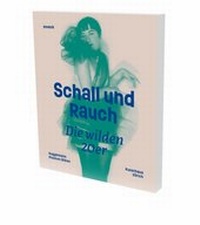 Abbildung von: Schall und Rauch. Die wilden 20er - Snoeck