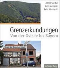 Abbildung von: Grenzerkundungen - Verlag der Kunst Dresden Ingwert Paulsen jr.
