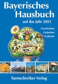 Cover: Bayerisches Hausbuch auf das Jahr 2021 - Turmschreiber Verlag Ingwert Paulsen jr.