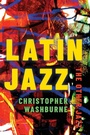 Cover: Latin Jazz - Oxford University Press Inc