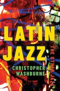 Cover: Latin Jazz - Oxford University Press Inc