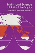 Cover: Myths and Science of Soils of the Tropics - American Society of Agronomy