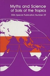 Enlarge image Cover: Myths and Science of Soils of the Tropics - American Society of Agronomy