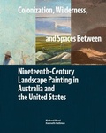 Cover: Colonization, Wilderness, and Spaces Between - Terra Foundation for the Arts,U.S.