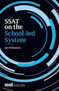 Enlarge image Cover: SSAT on the School-led System - SSAT (The Schools Network).