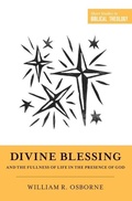 Cover: Divine Blessing and the Fullness of Life in the Presence of God - Crossway Books