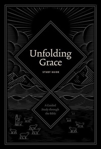 Enlarge image Cover: Unfolding Grace Study Guide - Crossway Books