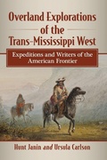 Cover: Overland Explorations of the Trans-Mississippi West - McFarland & Co Inc