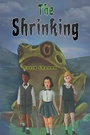 Cover: The Shrinking - Austin Macauley Publishers