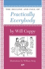 Cover: The Decline and Fall of Practically Everybody - David R. Godine, Publisher