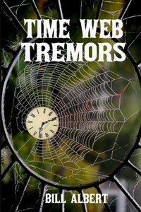 Enlarge image Cover: Time Web Tremors - Lulu.com