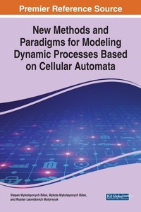 Enlarge image Cover: New Methods and Paradigms for Modeling Dynamic Processes Based on Cellular Automata - Business Science Reference