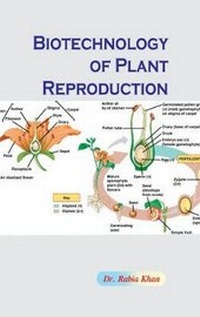 Enlarge image Cover: Biotechnology of Plant Reproduction - Westbury Publishing Ltd