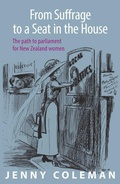 Cover: From Suffrage to a Seat in the House - Otago University Press