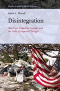 Cover: Disintegration: Bad Love, Collective Suicide, and the Idols of Imperial Twilight - Brill