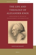 Cover: The Life and Theology of Alexander Knox - Brill