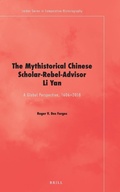 Cover: The Mythistorical Chinese Scholar-Rebel-Advisor Li Yan - Brill
