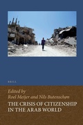 Cover: The Crisis of Citizenship in the Arab World - Brill
