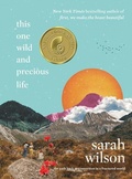 Cover: This One Wild and Precious Life - Dey Street Books, an imprint of HarperCollins US