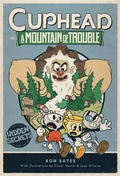 Cover: Cuphead in A Mountain of Trouble - Little, Brown Young Readers