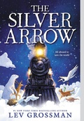 Cover: The Silver Arrow - Little, Brown Books for Young Readers