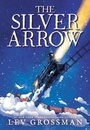 Cover: The Silver Arrow - Little, Brown Books for Young Readers