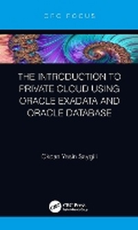 Abbildung von: Introduction to Private Cloud Using Oracle Exadata and Oracle Database - CRC Press